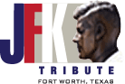Fort Worth John F. Kennedy Tribute